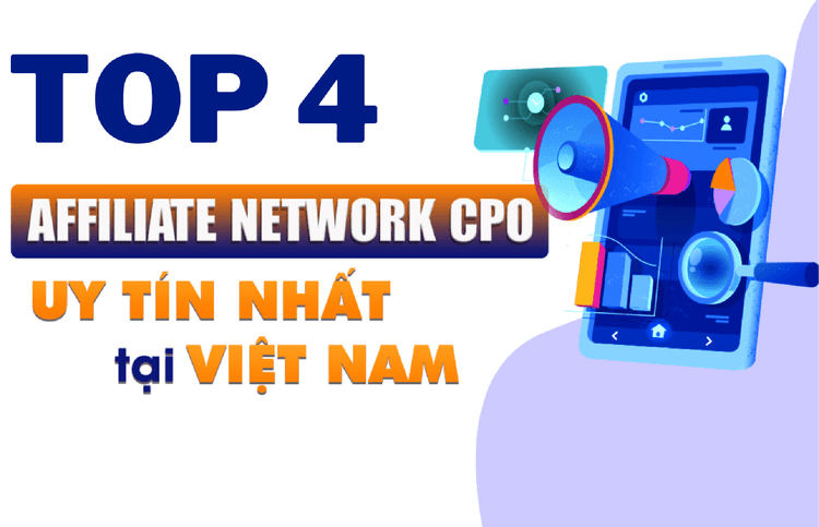 Top 4 Affiliate Network nổi tiếng Việt Nam
